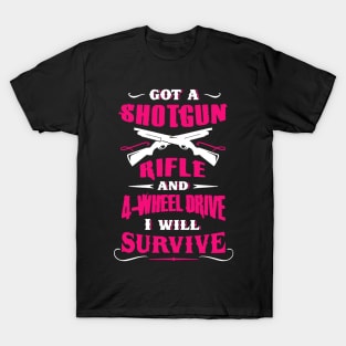 Got A Shotgun I Will Survive T-Shirt